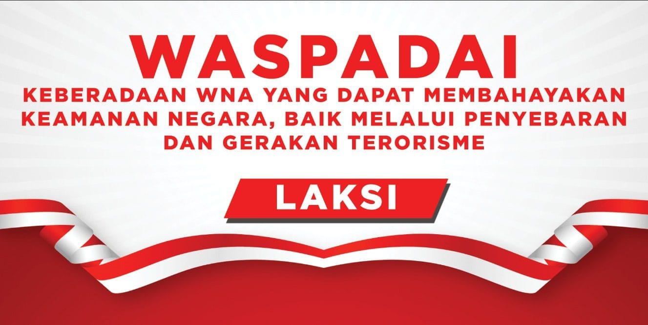 Waspadai Keberadaan WNA Yang Dapat Membahayakan Keamanan Negara, Baik Melalui Penyebaran dan Gerakan Terorisme I PojokPublik