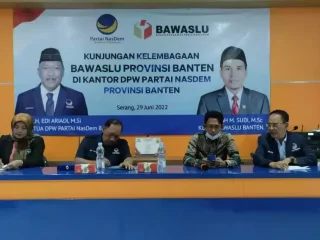 Partai NasDem Banten Terima Kunjungan Langsung Dari Bawaslu Banten