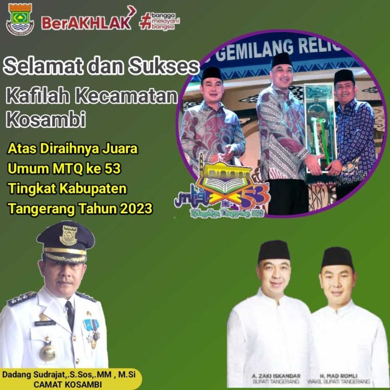 Selamat dan Sukses Kecamatan Kosambi Raih Juara Umum MTQ ke 53 Tingkat Kabupaten Tangerang